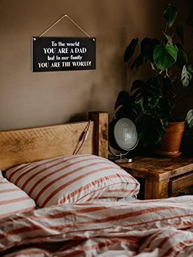 To the World You Are a Dad Wall Art Sign