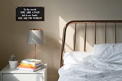 To the World You Are a Dad Wall Art Sign